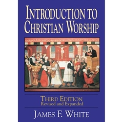 INTRO.TO CHRISTIAN WORSHIP-REV+EXPANDED
