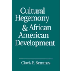 CULTURAL HEGEMONY & AFRICAN AMERICAN DEVELOPMENT